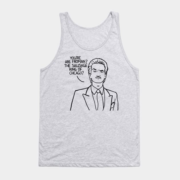 You're Abe Froman? Tank Top by DankFutura